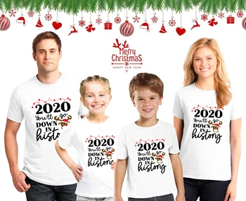 1шт 2020 Ты Войдешь В историю, Семейный Рождественский Олень, Одинаковая Одежда Для Папы, Мамы, Детская футболка, Модный Рождественский Подарок, Вечерние Футболки