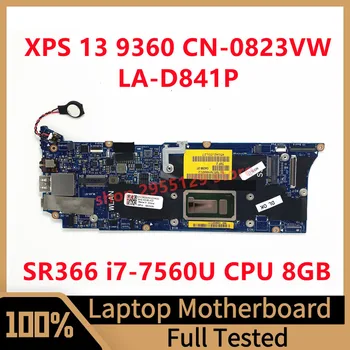 CN-0823VW 0823VW 823VW Материнская плата для ноутбука DELL XPS 13 9360 Материнская плата LA-D841P с процессором SR366 i7-7560U 8 ГБ 100% Полностью Протестирована В порядке