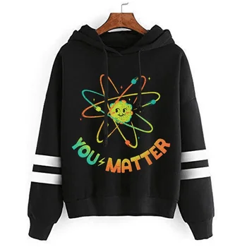 You Matter Atom Science Женская толстовка, женские модные толстовки в стиле харадзюку, пуловер, Черная толстовка Оверсайз, забавные топы, кавайные толстовки